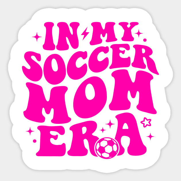 in my soccer mom era Sticker by Design Voyage